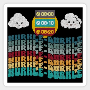 Hurkle Durkle Scottish Slang for Lazing Abed groovy design Sticker